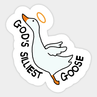 God's silliest goose Sticker